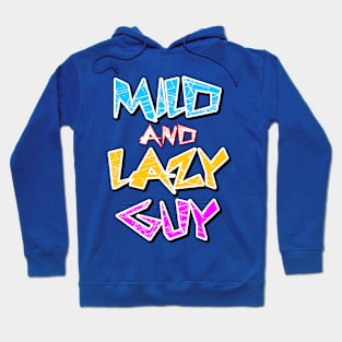 Mild & Lazy Guy Hoodie